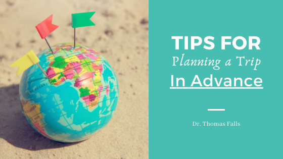 Tips for Planning a Trip in Advance