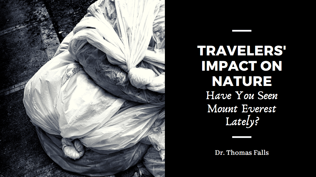 Travelers’ Impact on Nature: Have You Seen Mount Everest Lately?